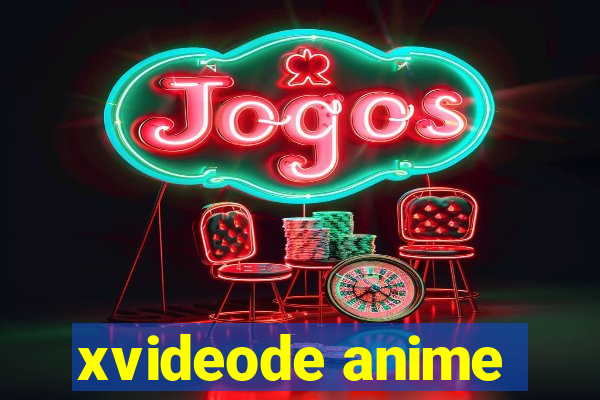 xvideode anime